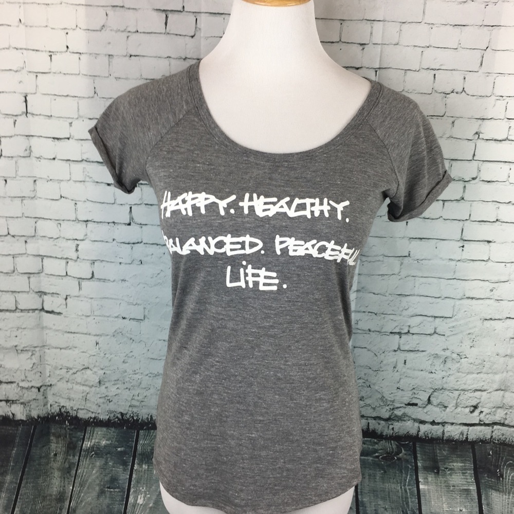 Happy Healthy Balanced Peaceful Life T-Shirt XS Inspirational  Empowerment NWT